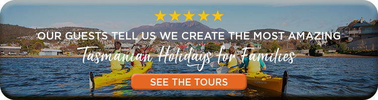 See the tours for Families in Tasmania